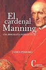 El Cardenal Manning/ Cardinal Manning Una Biografia Intelectual/ an Intellectual Biography