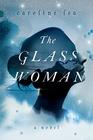 The Glass Woman A Novel