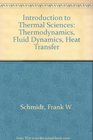 Introduction to Thermal Sciences Thermodynamics Fluid Dynamics Heat Transfer