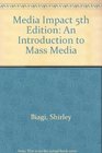 Media Impact 5th Edition An Introduction to Mass Media