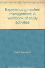 Experiencing modern management A workbook of study activities