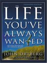 The Life You've Always Wanted: Spiritual Disciplines For Ordinary People