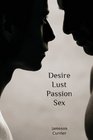 Desire Lust Passion Sex