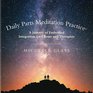 Daily Parts Meditation Practice©: A Journey of Embodied Integration for Clients and Therapists