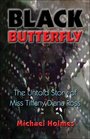 Black Butterfly  The Untold Story of Miss Tiffany Diana Ross