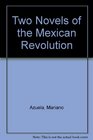 Two Novels of the Mexican Revolution