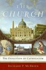 The Church The Evolution of Catholicism
