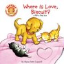 Where Is Love Biscuit A Pet  Play Book