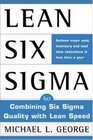 Lean Six Sigma  Combining Six Sigma Quality with Lean Production Speed