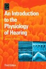 An Introduction to the Physiology of Hearing Third Edition