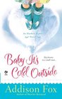 Baby, It's Cold Outside (Alaskan Nights, Bk 1)