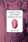 Science Vine and Wine in Modern France