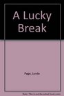 A Lucky Break
