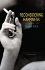 Reconsidering Happiness A Novel