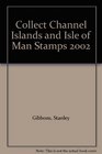 Collect Channel Islands and Isle of Man Stamps 2002