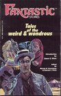 Fantastic Stories Tales of the Weird  Wondrous