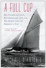 A Full Cup Sir Thomas Lipton's Extraordinary Life and His Quest for the America's Cup