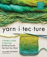 Yarnitecture A Knitter's Guide to Spinning Building Exactly the Yarn You Want