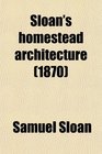 Sloan's homestead architecture