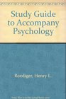 Study Guide to Accompany Psychology