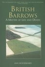 British Barrows A Matter of Life and Death