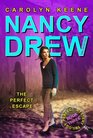The Perfect Escape: Book Three in the Perfect Mystery Trilogy (Nancy Drew (All New) Girl Detective)
