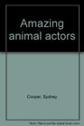 Amazing animal actors