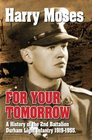For Your Tomorrow A HISTORY OF THE 2ND BATTALION THE DURHAM LIGHT INFANTRY 19191955