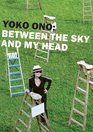 Yoko Ono Between the Sky and My Head