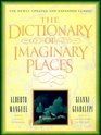 The Dictionary of Imaginary Places The Newly Updated and Expanded Classic