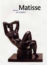 Matisse Painter as Sculptor