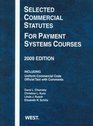 Selected Commercial Statutes For Payment Systems Courses 2009 Edition