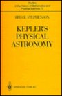 Kepler's Physical Astronomy