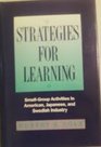 Strategies for Learning SmallGroup Activities in American Japanese and Swedish Industry