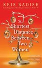 The Shortest Distance Between Two Women