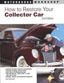 How to Restore Your Collector Car 2nd Edition