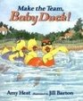 Make the Team Baby Duck