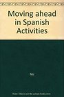 Moving Ahead in Spanish Activities
