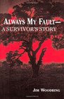 Always My Fault  A Survivor's Story