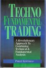 TechnoFundamental Trading