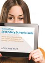 Making Your Secondary School Esafe Whole School Cyberbullying and Esafety Strategies for Meeting Ofsted Requirements