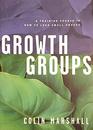 Growth Groups a Trining Course for SmallGroup Leaders Leader's Manual