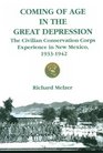 Coming of Age in the Great Depression The Civilian Conservation Corps in New Mexico 19331942