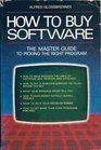 How to Buy Software The Master Guide to Picking the Right Program