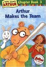 Arthur Makes the Team (Arthur Chapter Books, No 3)