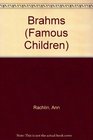 Brahms (Famous Children)