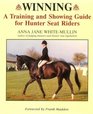 Winning A Training and Showing Guide for Hunter Seat Riders