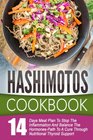 Hashimotos Cookbook 14 Day Meal Plan To Stop The Inflammation And Balance The HormonesPath To A Cure Through Nutritional Thyroid Support