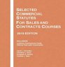 Selected Commercial Statutes For Sales and Contracts Courses