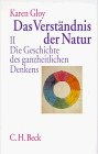 Das Verstndnis der Natur in 2 Bdn Bd2 Die Geschichte des ganzheitlichen Denkens
